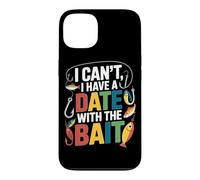 Carcasa para iPhone 13 I Can't I Have A Date with The Bait