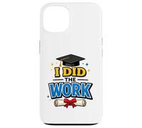 Carcasa para iPhone 13 I Did The Work Graduation Cap Proud Graduate Design tee