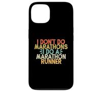 Carcasa para iPhone 13 I Don't Do Marathons I Do a Marathon Runner,Funny Runner