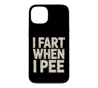 Carcasa para iPhone 13 I Fart When I Pee Mordaza de baño vergonzosa -