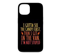 Carcasa para iPhone 13 I Gotta See The Candy First Funny Halloween Sarcasmo