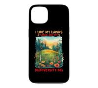 Carcasa para iPhone 13 I Like MY LAWNS Small and MY BIODIVERSITY Big