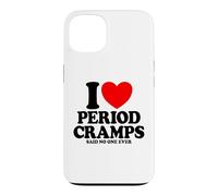 Carcasa para iPhone 13 I Love Period Cramps Said Nadie Ever Funny Women's Period