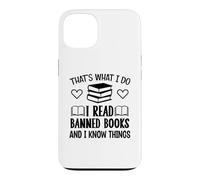 Carcasa para iPhone 13 I Read Banned Books I Know Things,Banned Book Lover Bookish