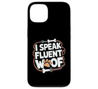 Carcasa para iPhone 13 I Speak Fluent Woof - Entrenador de Perros