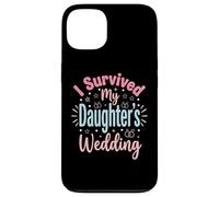 Carcasa para iPhone 13 I Survived My Daughter's Wedding