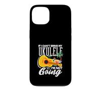 Carcasa para iPhone 13 If I Cant Bring My Ukelele Im Not Going Funny Músico