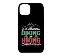 Carcasa para iPhone 13 If It Involves Biking and Hiking Count Me In Camping Camper