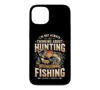 Carcasa para iPhone 13 I'm Not Always Thinking About Hunting Sometimes It's Fishing