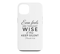 Carcasa para iPhone 13 Incluso los necios Son considerados sabios y silenciosos Proverbios 17:28