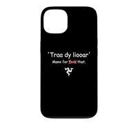 Carcasa para iPhone 13 Isla de Man Manx Traa dy liooar Manx Tiempo Suficiente Divertido