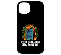 Carcasa para iPhone 13 IT Sysadmin If The Raid Array Dies So Do We