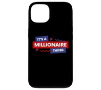 Carcasa para iPhone 13 It's A Millionaire Thing Rich Person Entrepreneur Quote