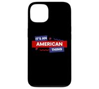 Carcasa para iPhone 13 It's an American Thing Funny USA Freedom Democracy Patriot