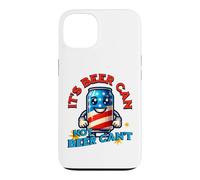 Carcasa para iPhone 13 Its Beer Can Not Beer Cant Funny Party Drinking Joke