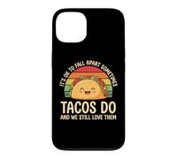 Carcasa para iPhone 13 It's Ok To Fall Apart Sometimes Tacos Do and We Still Love T