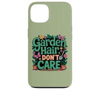 Carcasa para iPhone 13 Jardinero Divertido, Amante de Las Flores, de Garden Hair Don't Care