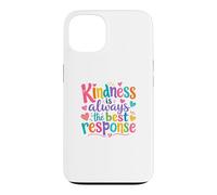 Carcasa para iPhone 13 Kindness Is Always The Best Response Cute Colorful Kindness