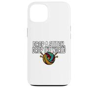Carcasa para iPhone 13 Knitter Humor Drop A Stitch Drop The World