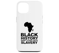 Carcasa para iPhone 13 La Historia Negra no comenzó con la esclavitud