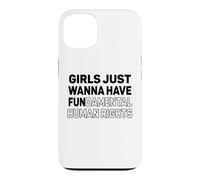 Carcasa para iPhone 13 Las niñas Solo Quieren Tener Feminista Fundamental en Derechos Humanos