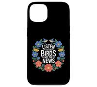 Carcasa para iPhone 13 Listen To The Birds Not The News Bird Watching Peace -