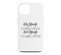 Carcasa para iPhone 13 Lo Suficientemente Santo como para Orar por ti Capucha Suficiente para balancearte