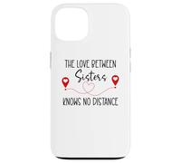Carcasa para iPhone 13 Love Between Sisters Knows No Distance Big Sister Little Sis