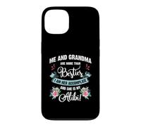 Carcasa para iPhone 13 Me and Grandma Are More Than Besties, She Is My Alibi