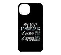Carcasa para iPhone 13 Mi lenguaje de Amor es la planificación de Vacaciones Amante de los Viajes