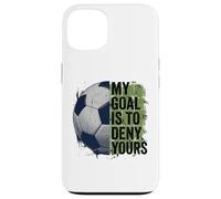 Carcasa para iPhone 13 Mi Objetivo es Negar el tuyo Portero de fútbol niños Portero