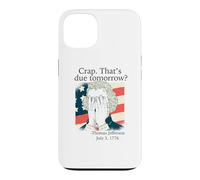 Carcasa para iPhone 13 Mierda ¿Eso es para mañana? Jefferson Julio 3, 1776 Meme Divertido