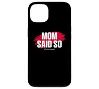 Carcasa para iPhone 13 Mom'S Favorite Funny Mother's Day, Mom Said so