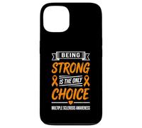 Carcasa para iPhone 13 Multiple Sclerosis Awareness Being Strong Is The Only Choice