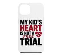 Carcasa para iPhone 13 MY Kid's Heart IS Not A Free Trial