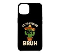 Carcasa para iPhone 13 Nacho Promedio Bruh Meme Chistes Divertidos Cumpleaños Mexicanos Niños