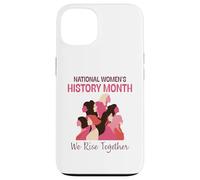 Carcasa para iPhone 13 National Women’s History Month 2026 We Rise Together