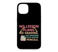 Carcasa para iPhone 13 No Lesson Plans Grading Teacher Summer Break Vacation Vibes