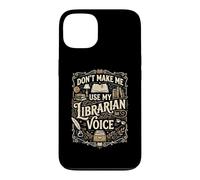 Carcasa para iPhone 13 No me Hagas Usar mi Voz del Bibliotecario - Bibliotecario Divertido de la Biblioteca