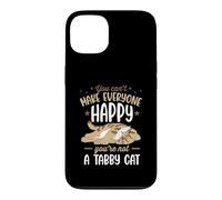 Carcasa para iPhone 13 No Puedes Hacer Felices a Todos Que no Eres un Gato atigrado