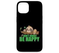 Carcasa para iPhone 13 No se apresure Sea Feliz Perezoso Perezoso