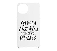 Carcasa para iPhone 13 No Soy un Desastre Caliente Soy un Desastre Picante Dicho Divertido