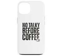Carcasa para iPhone 13 No Talky Before Coffee Funny Introvert Quote Design