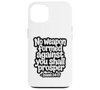 Carcasa para iPhone 13 No Weapon Formed Against You Shall Prosper