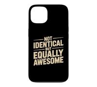 Carcasa para iPhone 13 Not Identical But Equally Awesome Hermano Gemelo