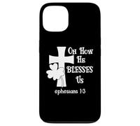 Carcasa para iPhone 13 Oh How He Blesses Us Sign Ephesian 1:3 Christian St Patricks