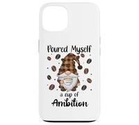 Carcasa para iPhone 13 Poured Myself a Cup of Ambition Mug GNOME Coffee Drinking