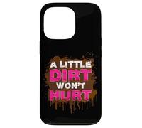 Carcasa para iPhone 13 Pro A Little Dirt Wont Hurt Muddy Race - Carrera de Barro