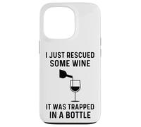 Carcasa para iPhone 13 Pro Acabo de rescatar un Poco de Vino, Estaba Atrapado en una Botella Divertido