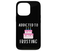 Carcasa para iPhone 13 Pro Addicted To Frosting Cake Icing Lover Wedding Cake Decorator
